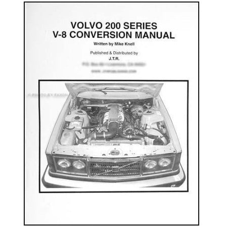 V-8 Conversion Manual for Volvo 200 Series Conversion Manuals - V8 Swaps by JTR Stealth