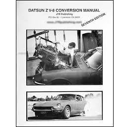 V-8 Conversion Manual for Datsun Z Cars Conversion Manuals - V8 Swaps by JTR Stealth